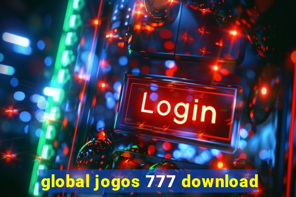 global jogos 777 download